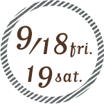 9/18 fri. 19 sat.